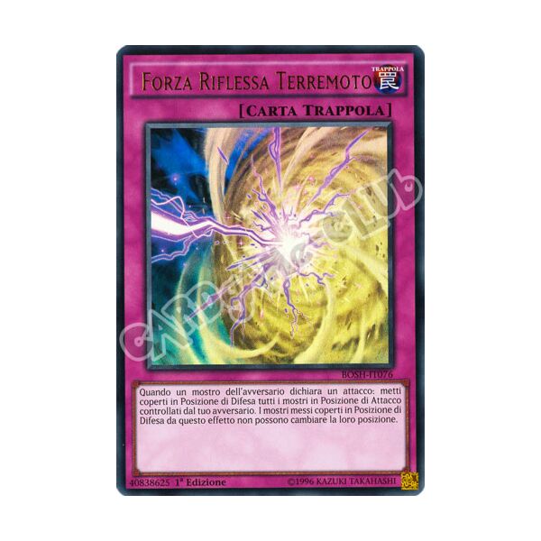 BOSH-IT076 Forza Riflessa Terremoto ultra rara 1a Edizione (IT) -NEAR MINT-